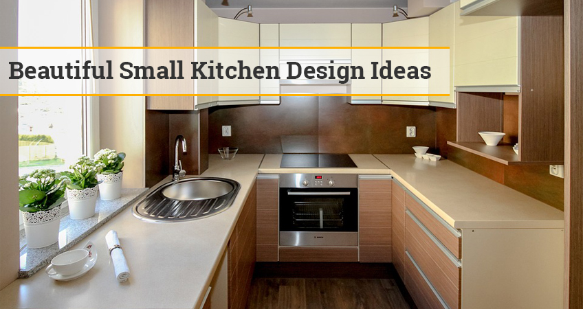 Beautiful Small Kitchen Design Ideas - Tips and Advi