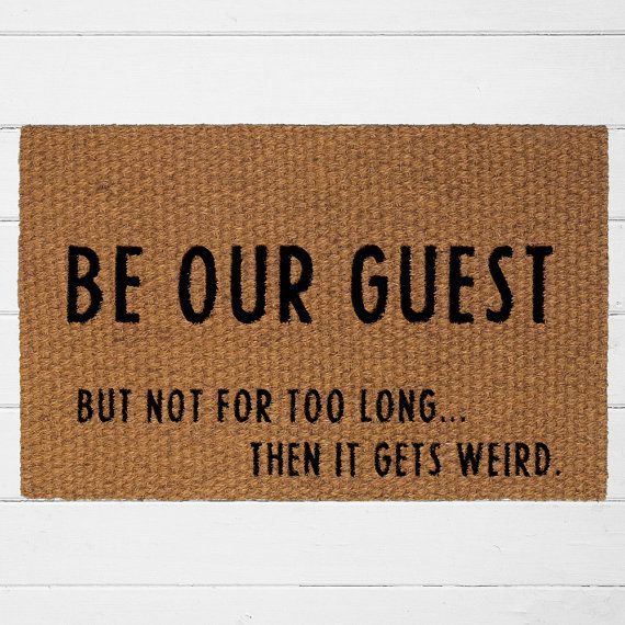 Funny Doormat | Be Our Guest Doormat | Welcome Mat | Housewarming .