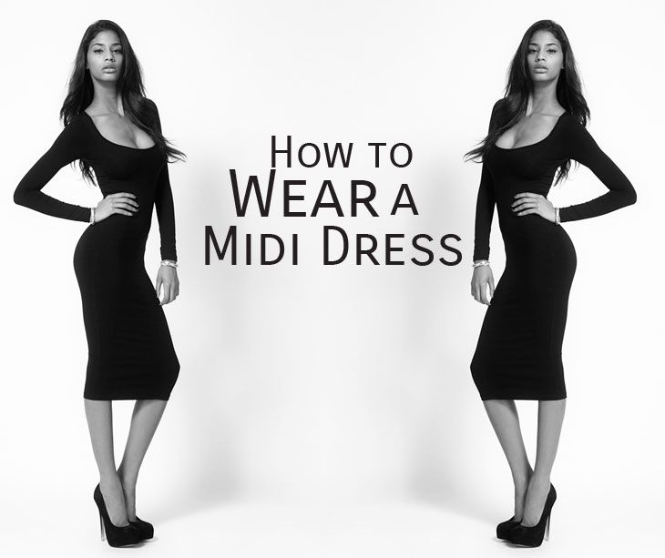 How to Wear a Midi Dress! | Hot bodycon dresses, Fashion, How to we