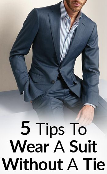How To Wear a Suit With No Tie | 5 Things To Consider Before Going .