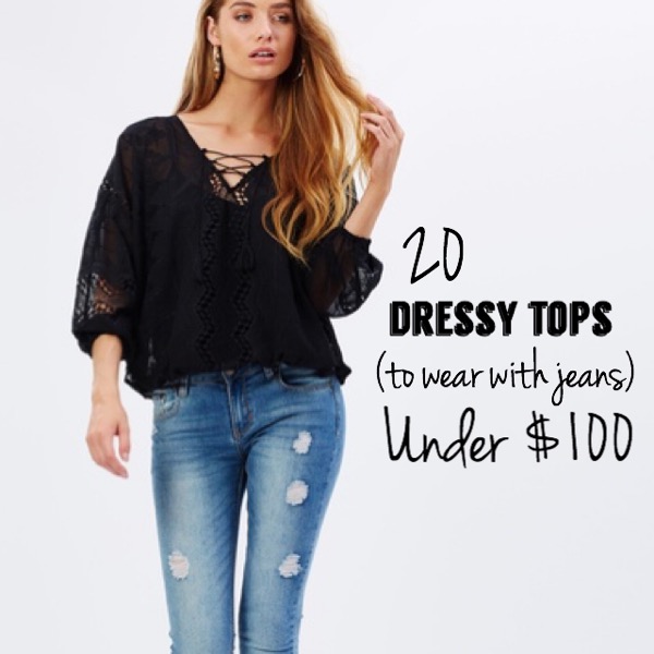 20 Dressy Tops To Wear With Jeans | Must-have Monday - Pretty Chuff