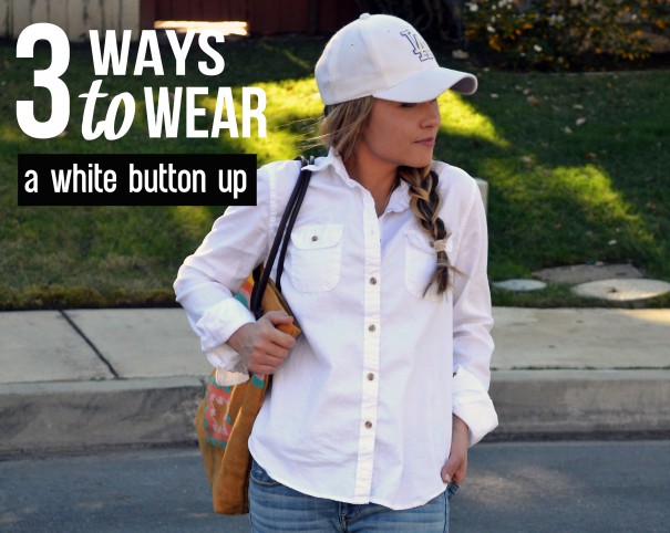 How to wear a white button up shirt 3 way
