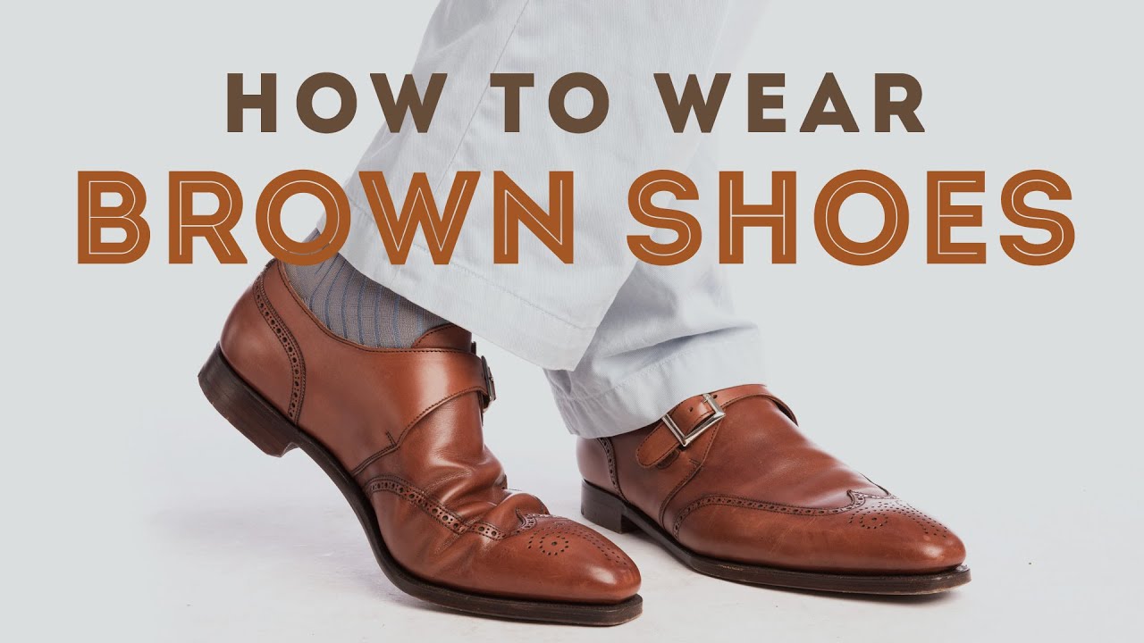 How To Wear Brown Leather Shoes